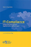 IT-Compliance. Erfolgreiches Management regulatorischer Anforderungen